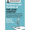 Summary and Analysis of the Lean Startup: How Today's Entrepreneurs Use Continuous Innovation to Create Radically Successful Businesses: Based on the - Paperback