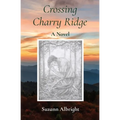 Crossing Charry Ridge - Paperback