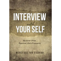 Interview with Your Self: Be Inner-Wise, Resolve Life's Problems - Hardcover