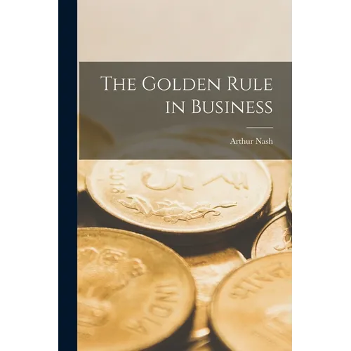 The Golden Rule in Business - Paperback