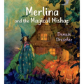 Merlina and the Magical Mishap - Hardcover