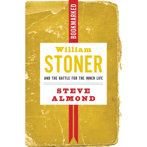 William Stoner and the Battle for the Inner Life: Bookmarked - Paperback