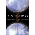 In War Times: An Alternate Universe Novel of a Different Present - Paperback