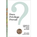 Does Privilege Prevail?: Litigation in High Courts Across the Globe - Paperback