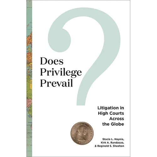 Does Privilege Prevail?: Litigation in High Courts Across the Globe - Paperback