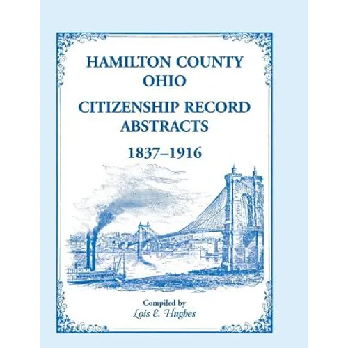 Hamilton County, Ohio Citizenship Record Abstracts, 1837-1916 - Paperback