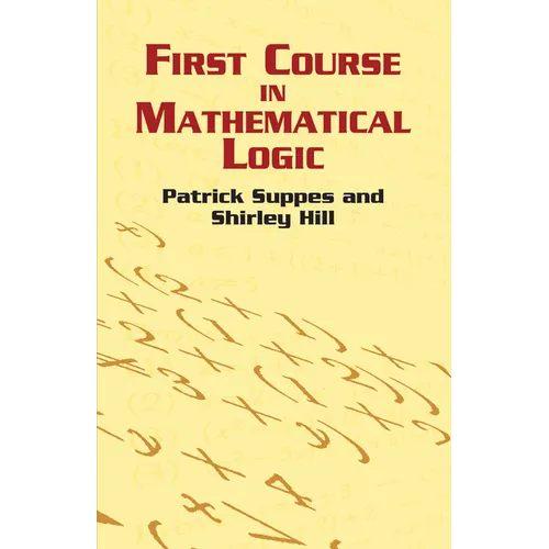 First Course in Mathematical Logic - Paperback