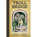 Neil Gaiman's Troll Bridge - Hardcover