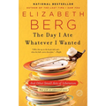 The Day I Ate Whatever I Wanted: And Other Small Acts of Liberation - Paperback
