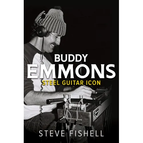 Buddy Emmons: Steel Guitar Icon - Paperback