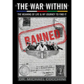 The War Within: The Meaning of Life & My Journey To Find It - Paperback
