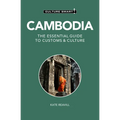 Cambodia - Culture Smart!: The Essential Guide to Customs & Culture - Paperback