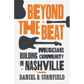 Beyond the Beat: Musicians Building Community in Nashville - Paperback