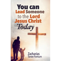 You Can Lead Someone to the Lord Jesus Christ Today - Paperback