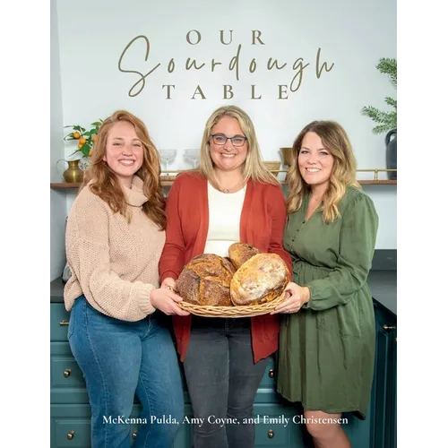 Our Sourdough Table: Soft Cover - Paperback
