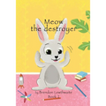Meow the destroyer!: Lets watch him go! - Paperback