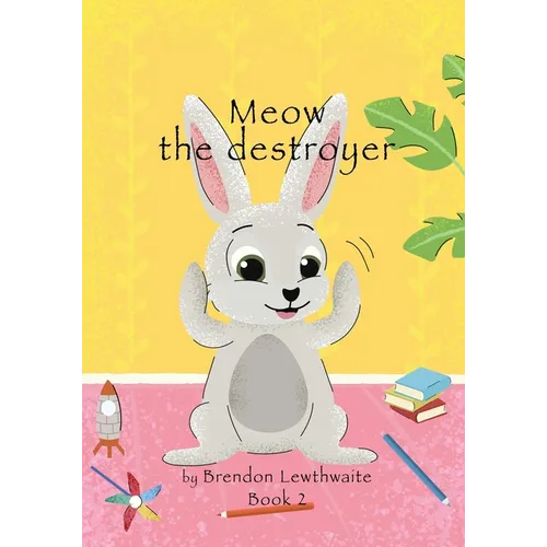 Meow the destroyer!: Lets watch him go! - Paperback