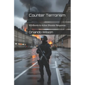 Counter Terrorism: IED/Bomb & Active Shooter Response - Paperback