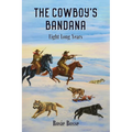 The Cowboy's Bandana: Eight Long Years (Book #11) - Paperback