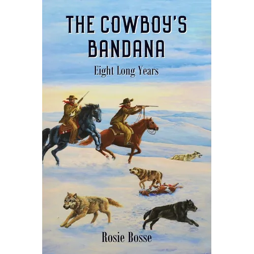 The Cowboy's Bandana: Eight Long Years (Book #11) - Paperback