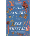 Wild Failure: Stories - Paperback