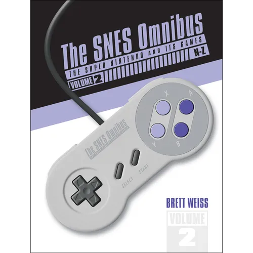 The Snes Omnibus: The Super Nintendo and Its Games, Vol. 2 (N-Z) - Hardcover