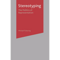 Stereotyping: The Politics of Representation - Paperback