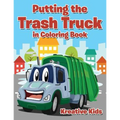 Putting the Trash Truck in Coloring Book - Paperback