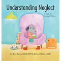 Understanding Neglect: A Book for Young Children - Hardcover