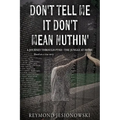 Don't Tell Me It Don't Mean Nuthin' - Paperback