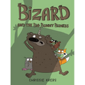 Bizard and the Big Bunny Bizness - Hardcover