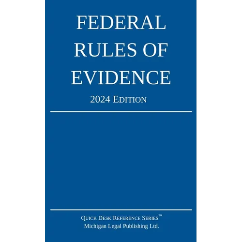 Federal Rules of Evidence; 2024 Edition: With Internal Cross-References - Paperback