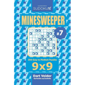 Sudoku Minesweeper - 200 Easy to Medium Puzzles 9x9 (Volume 7) - Paperback