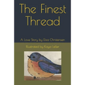 The Finest Thread: A Love Story - Paperback