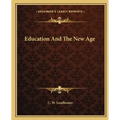 Education And The New Age - Paperback