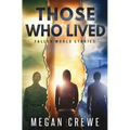 Those Who Lived: Fallen World Stories - Paperback