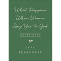 What Happens When Women Say Yes to God Devotional - Paperback