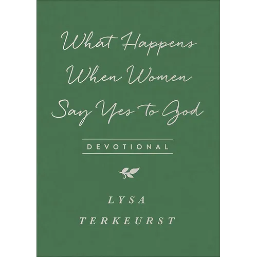 What Happens When Women Say Yes to God Devotional - Paperback