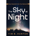 The Sky at Night: Easy Enjoyment from Your Backyard - Paperback