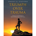 Triumph Over Trauma: A Self-Paced, Guided Workbook to Help You Work through Your Past Trauma - Paperback
