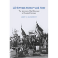 Life Between Memory and Hope: The Survivors of the Holocaust in Occupied Germany - Paperback