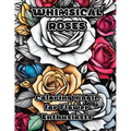 Whimsical Roses: Coloring Magic for Flower Enthusiasts - Paperback