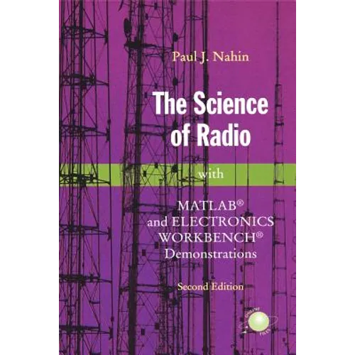 The Science of Radio: With Matlab(r) and Electronics Workbench(r) Demonstrations - Paperback