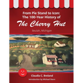 From Pie Stand to Icon: The 100-Year History of The Cherry Hut - Paperback