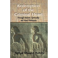 Redemption of The Criminal Heart Through Kemetic Spirituality - Paperback