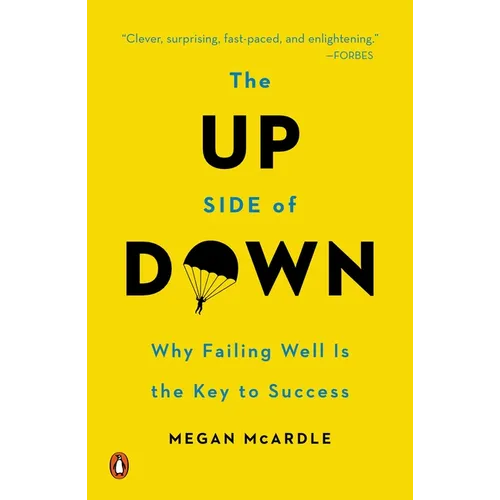 The Up Side of Down: Why Failing Well Is the Key to Success - Paperback