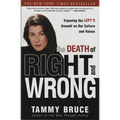 The Death of Right and Wrong: Exposing the Left's Assault on Our Culture and Values - Paperback