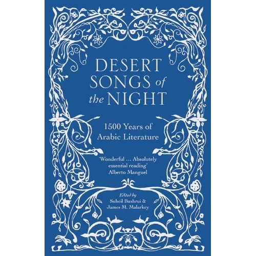 Desert Songs of the Night: 1500 Years of Arabic Literature - Paperback