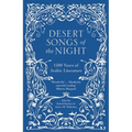 Desert Songs of the Night: 1500 Years of Arabic Literature - Paperback