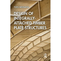 Design of Integrally-Attached Timber Plate Structures - Paperback